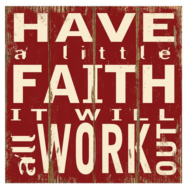 שלט עץ HAVE FAITH